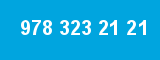 978 323 21 21
